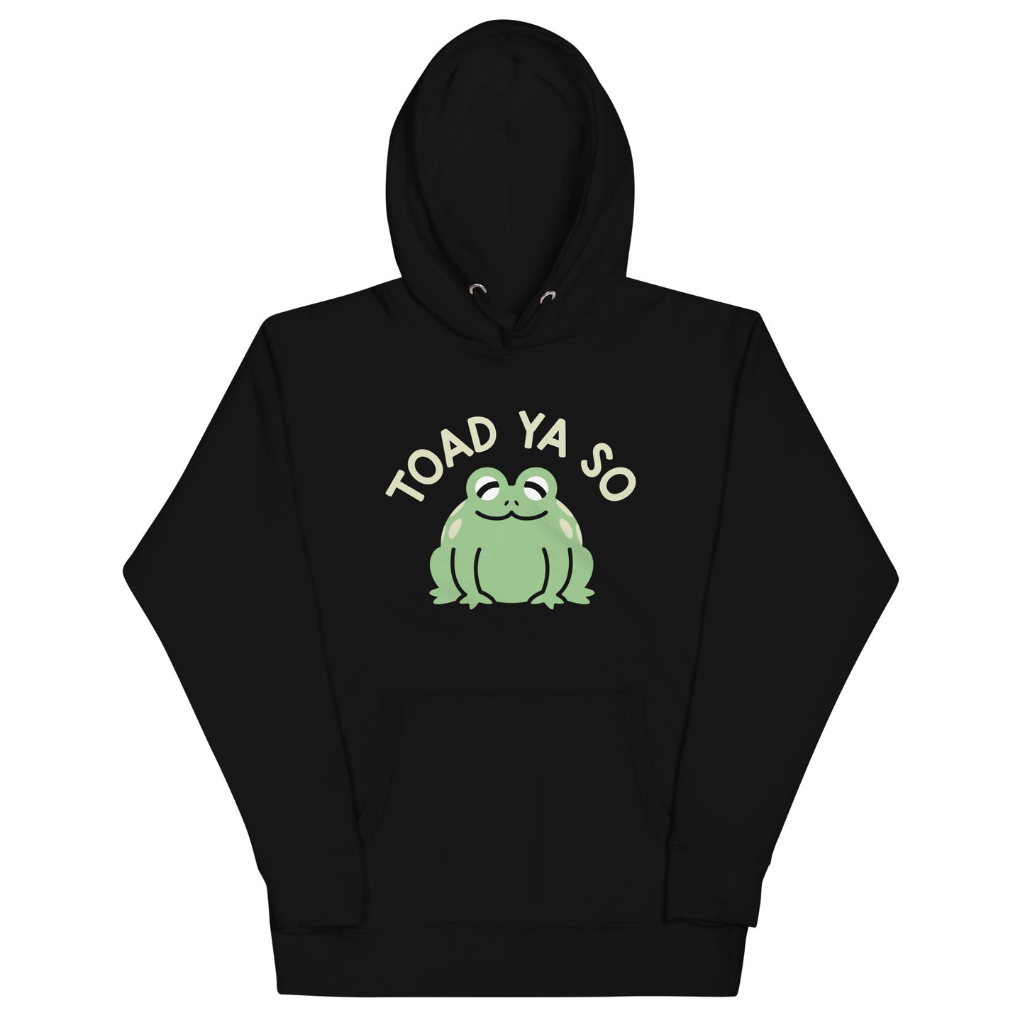 Toad Ya So Unisex Hoodie