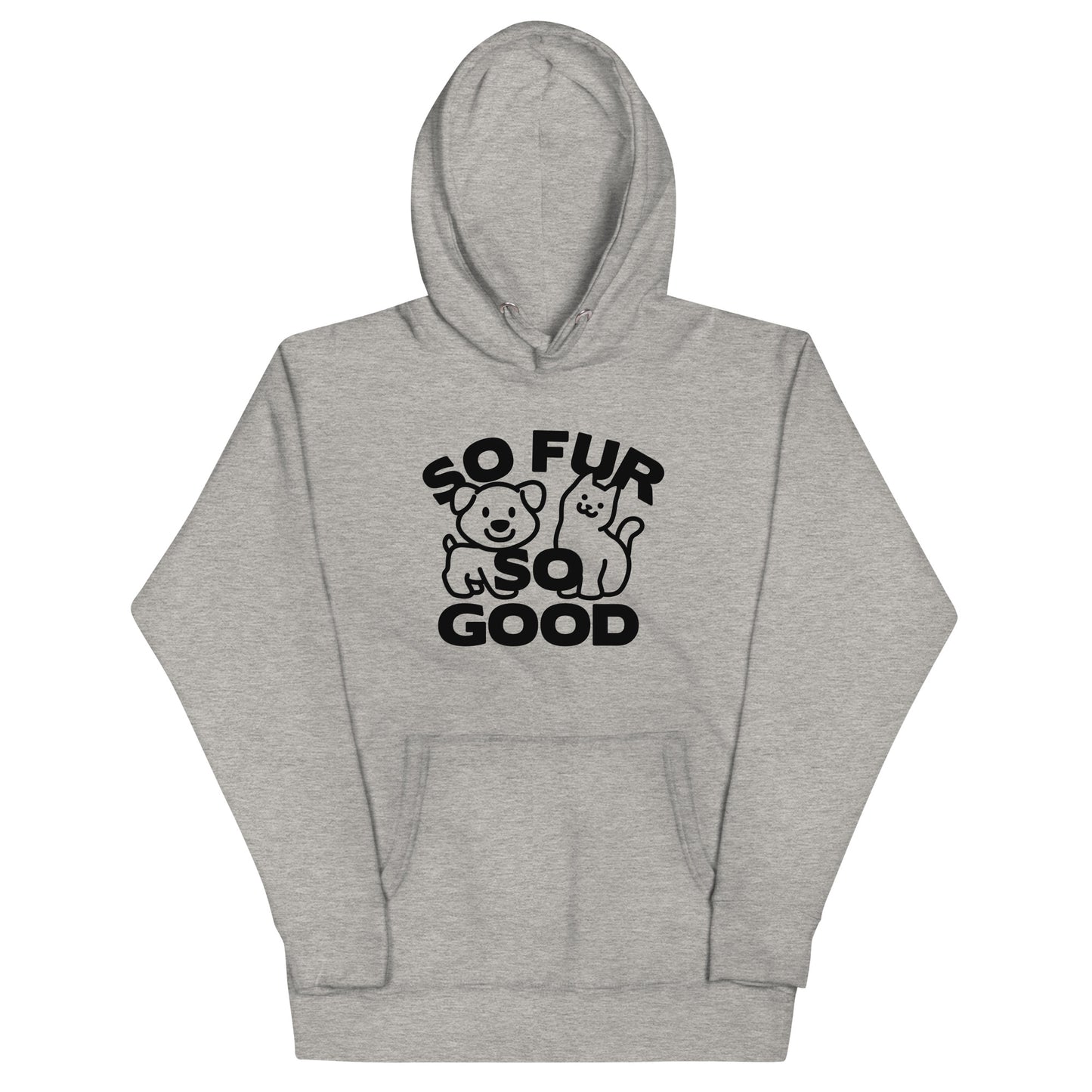 So Fur So Good Unisex Hoodie