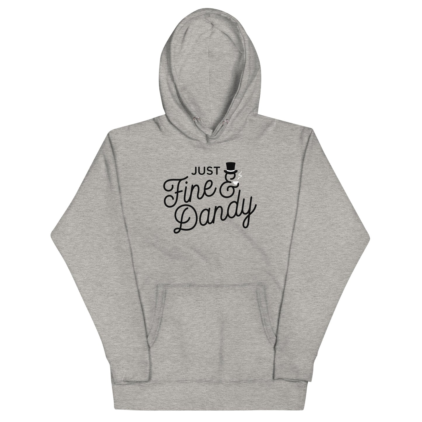 Just Fine And Dandy Unisex Hoodie