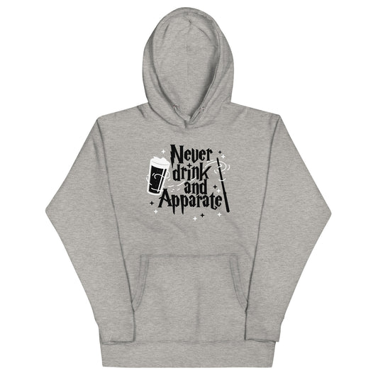 Never Drink And Apparate Unisex Hoodie