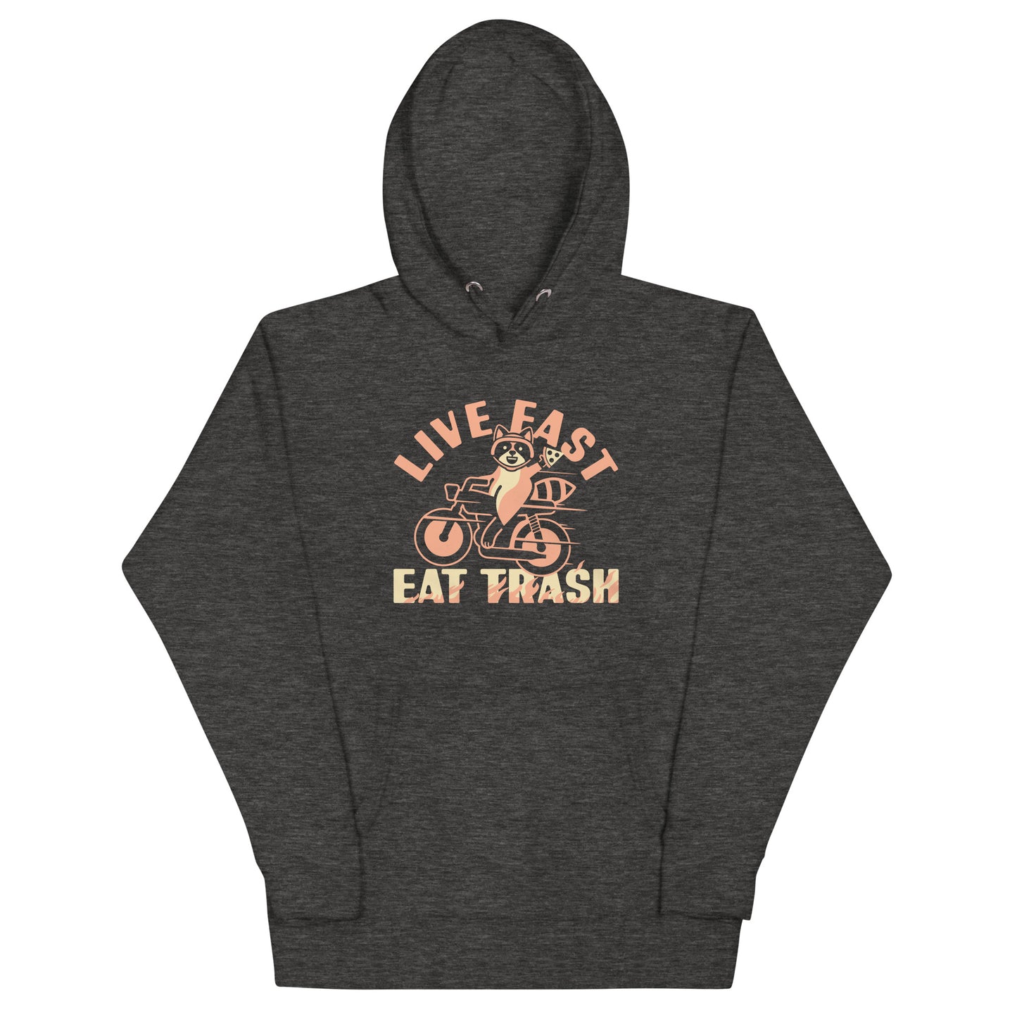 Live Fast Eat Trash Unisex Hoodie