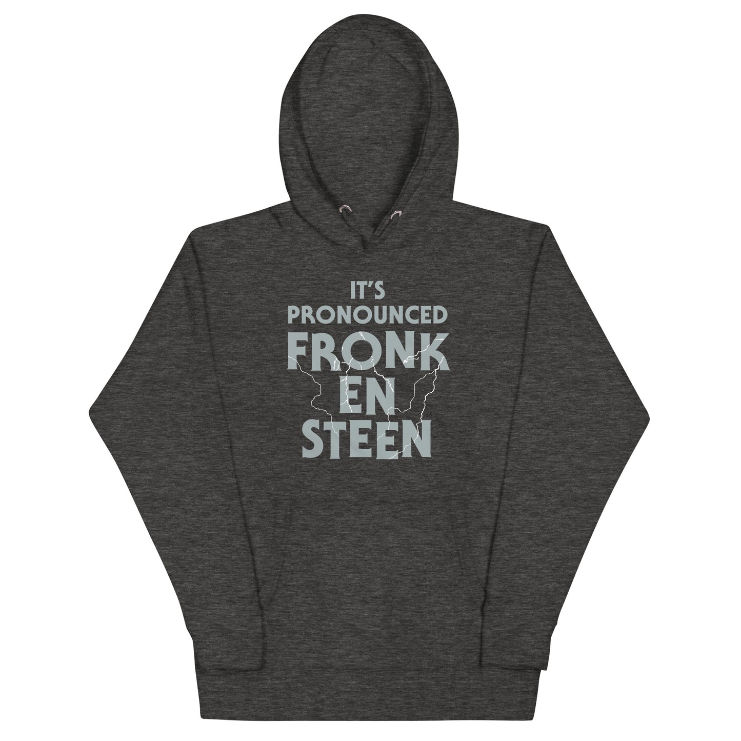 It's Pronounced Fronk-En-Steen Unisex Hoodie