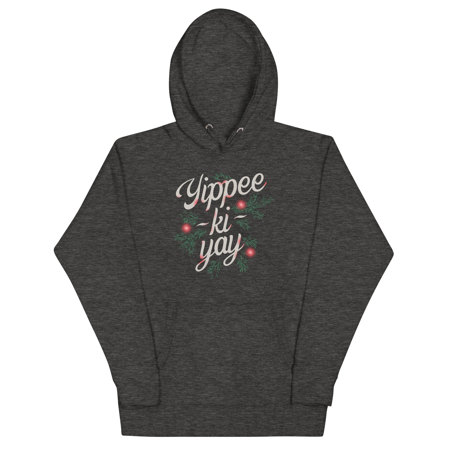 Yippee-Ki-Yay Unisex Hoodie