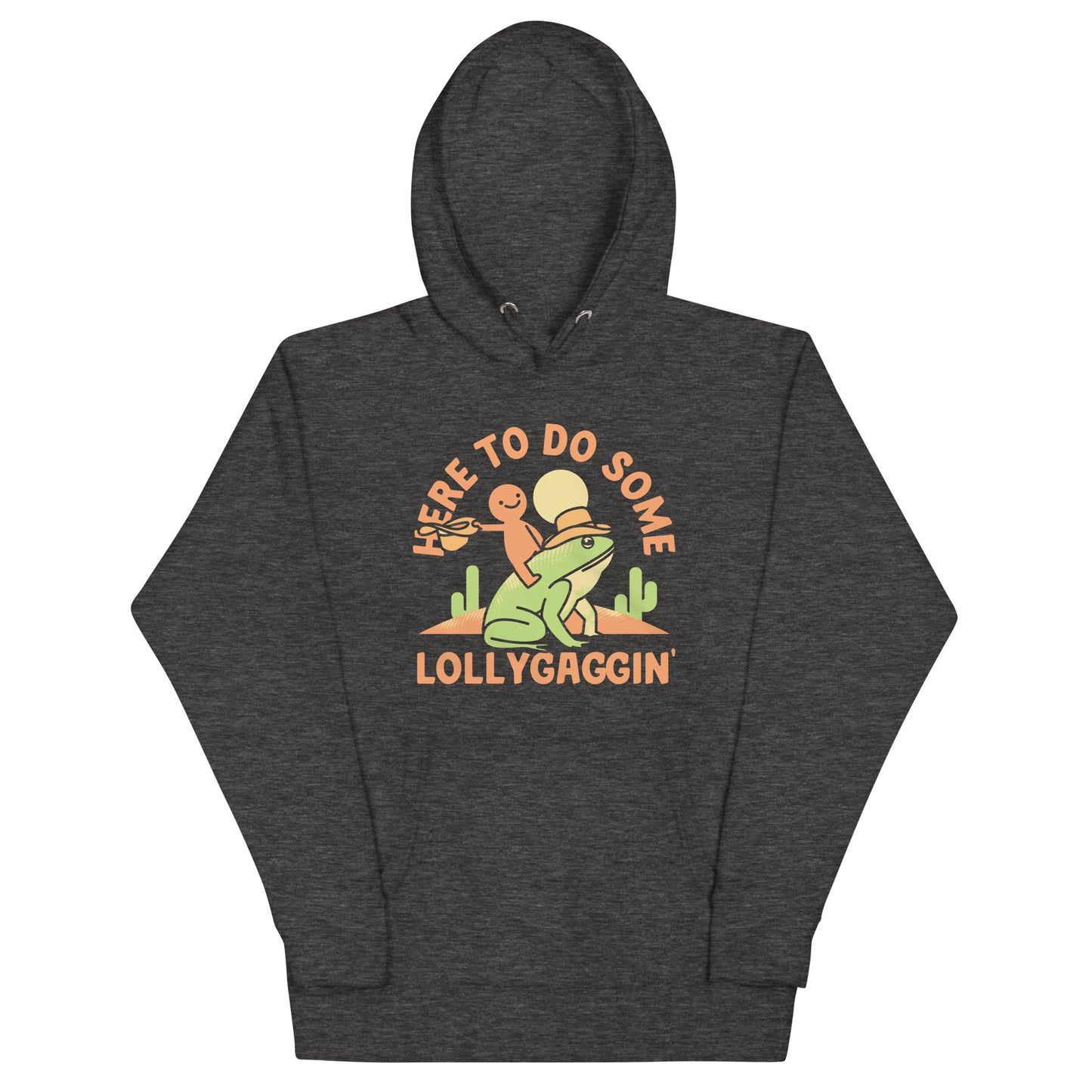 Here To Do Some Lollygaggin Unisex Hoodie