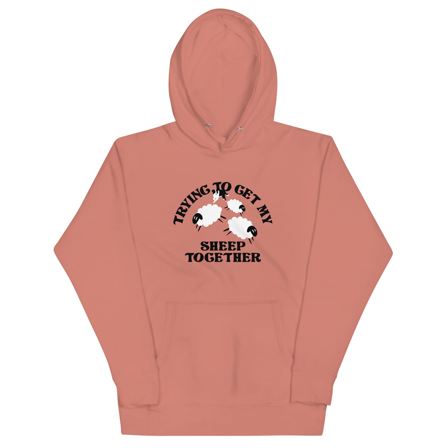 Trying To Get My Sheep Together Unisex Hoodie