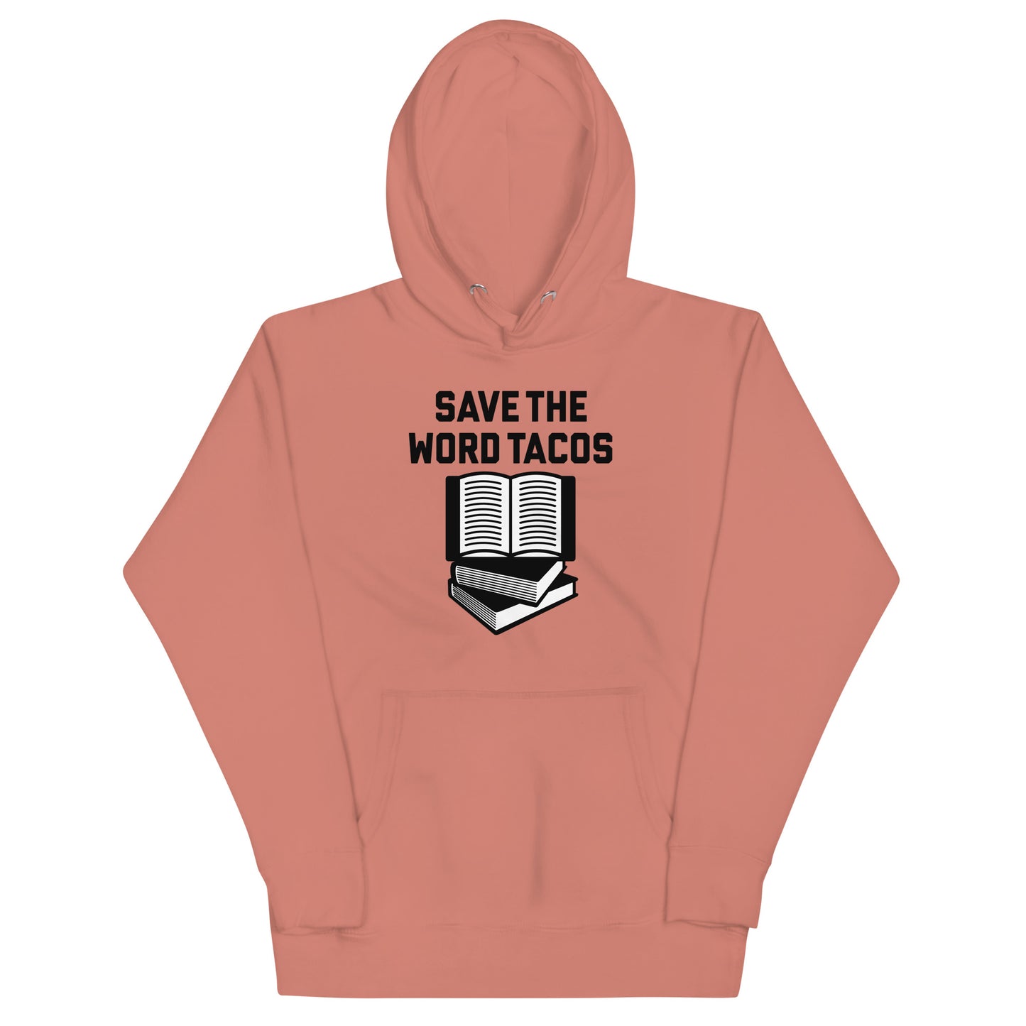 Save The Word Tacos Unisex Hoodie