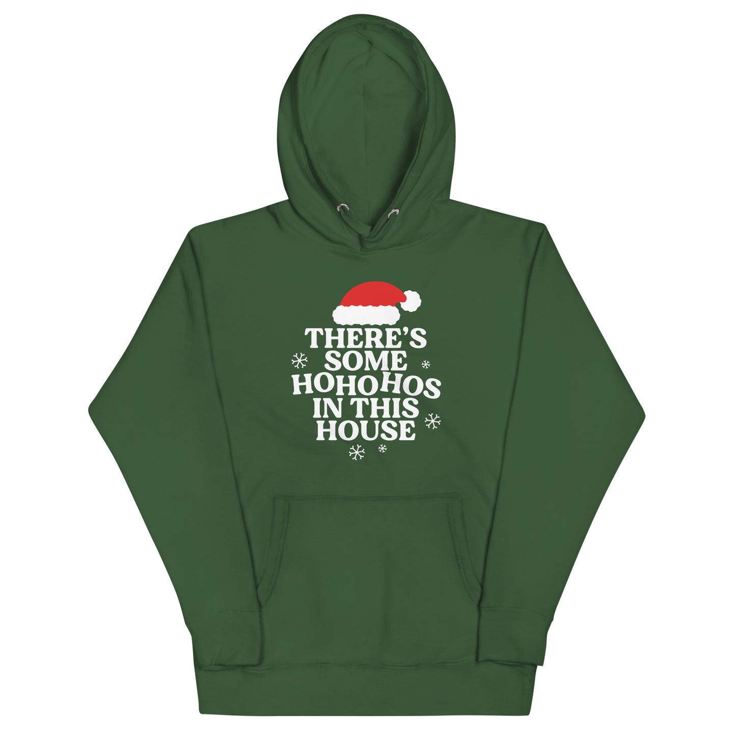 There's Some Ho Ho Hos In This House Unisex Hoodie