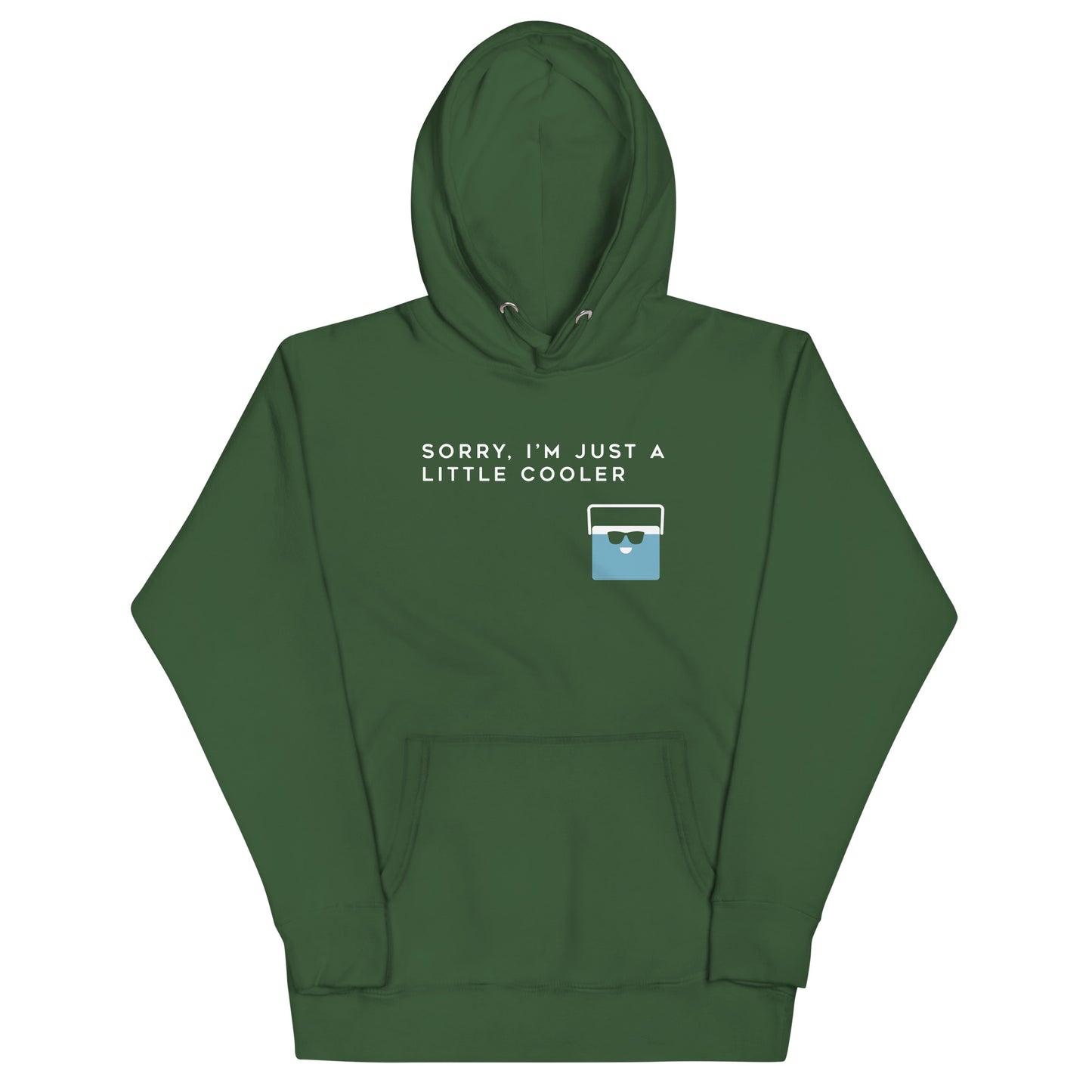 Sorry, I'm Just A Little Cooler Unisex Hoodie