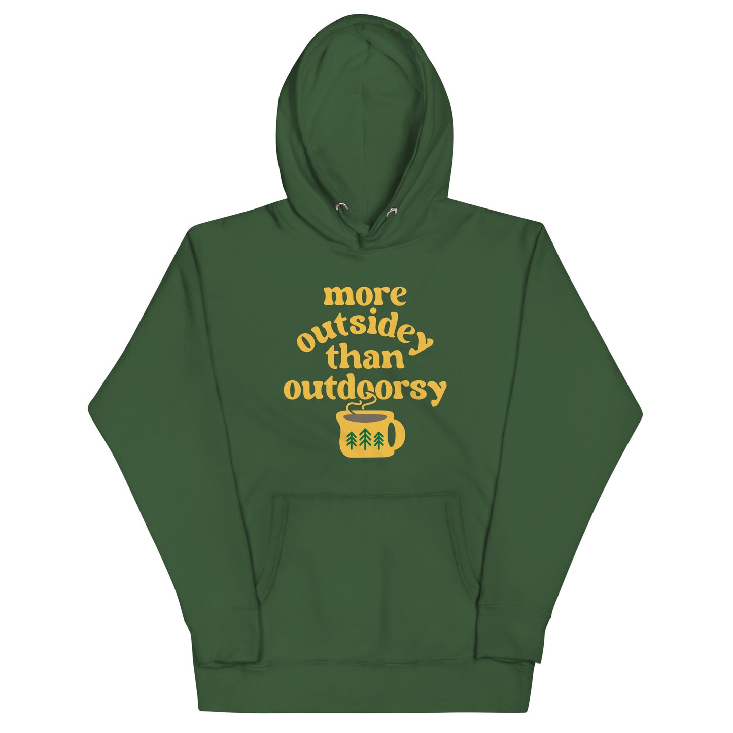 More Outsidey Than Outdoorsy Unisex Hoodie