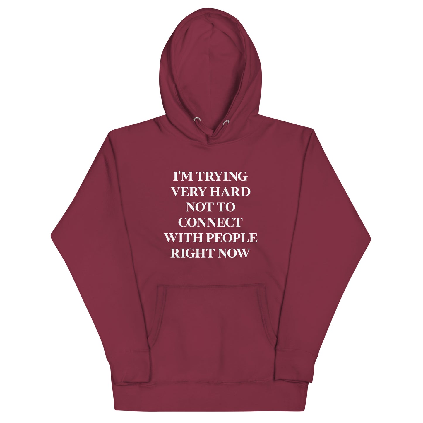 Trying Very Hard Not To Connect Unisex Hoodie