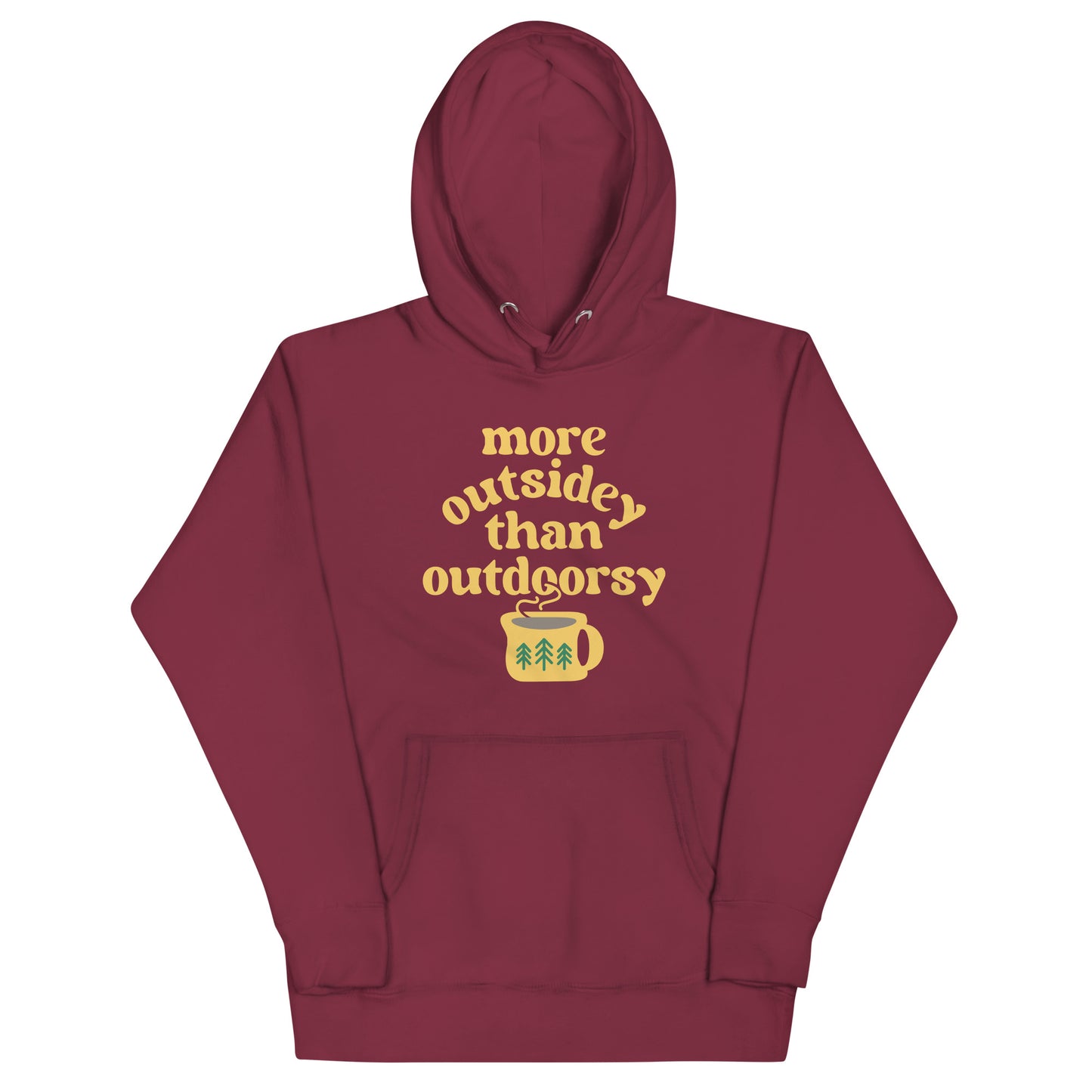 More Outsidey Than Outdoorsy Unisex Hoodie