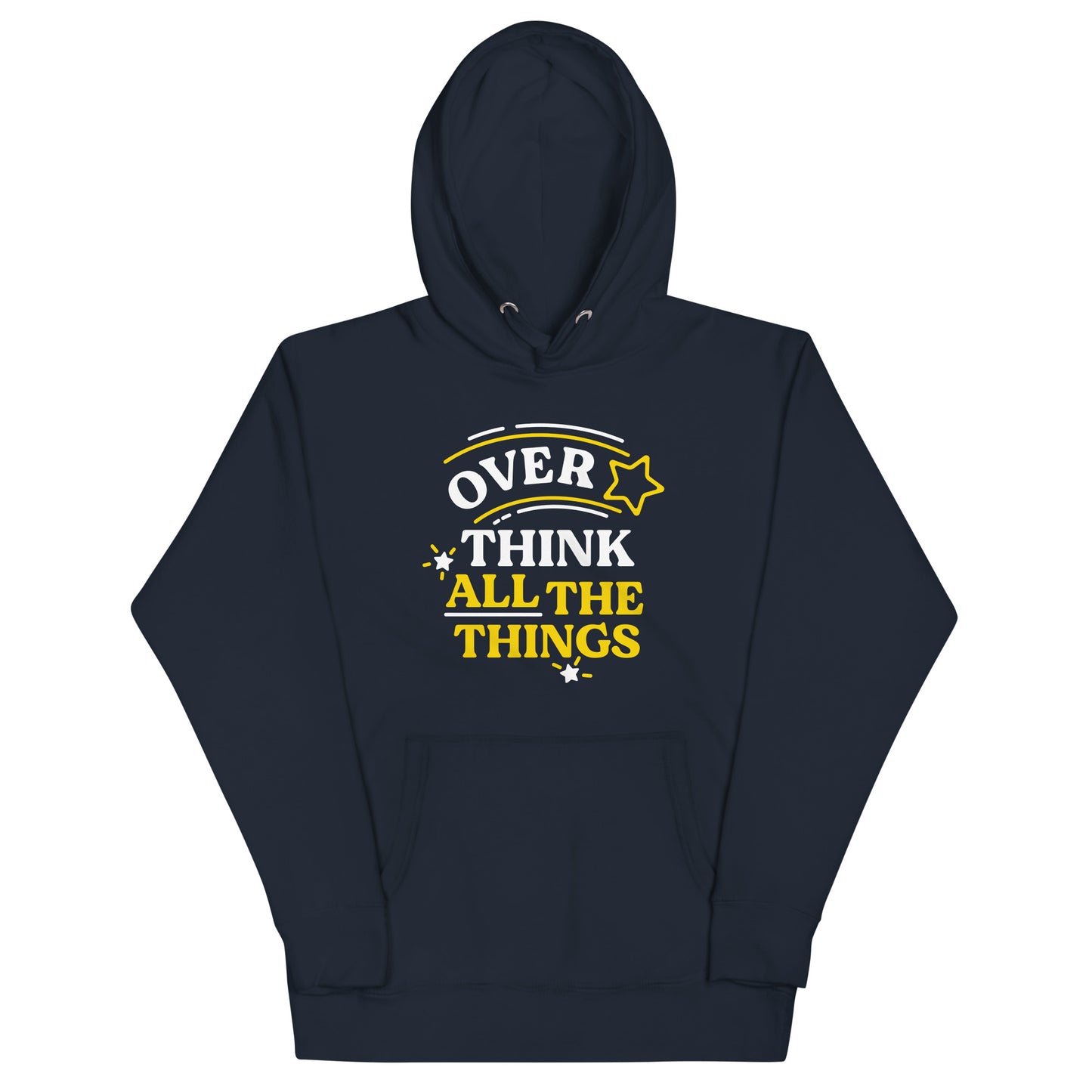 Over Think All The Things Unisex Hoodie