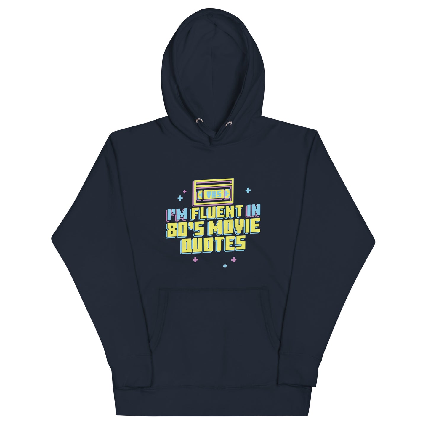 I'm Fluent In 80's Movie Quotes Unisex Hoodie