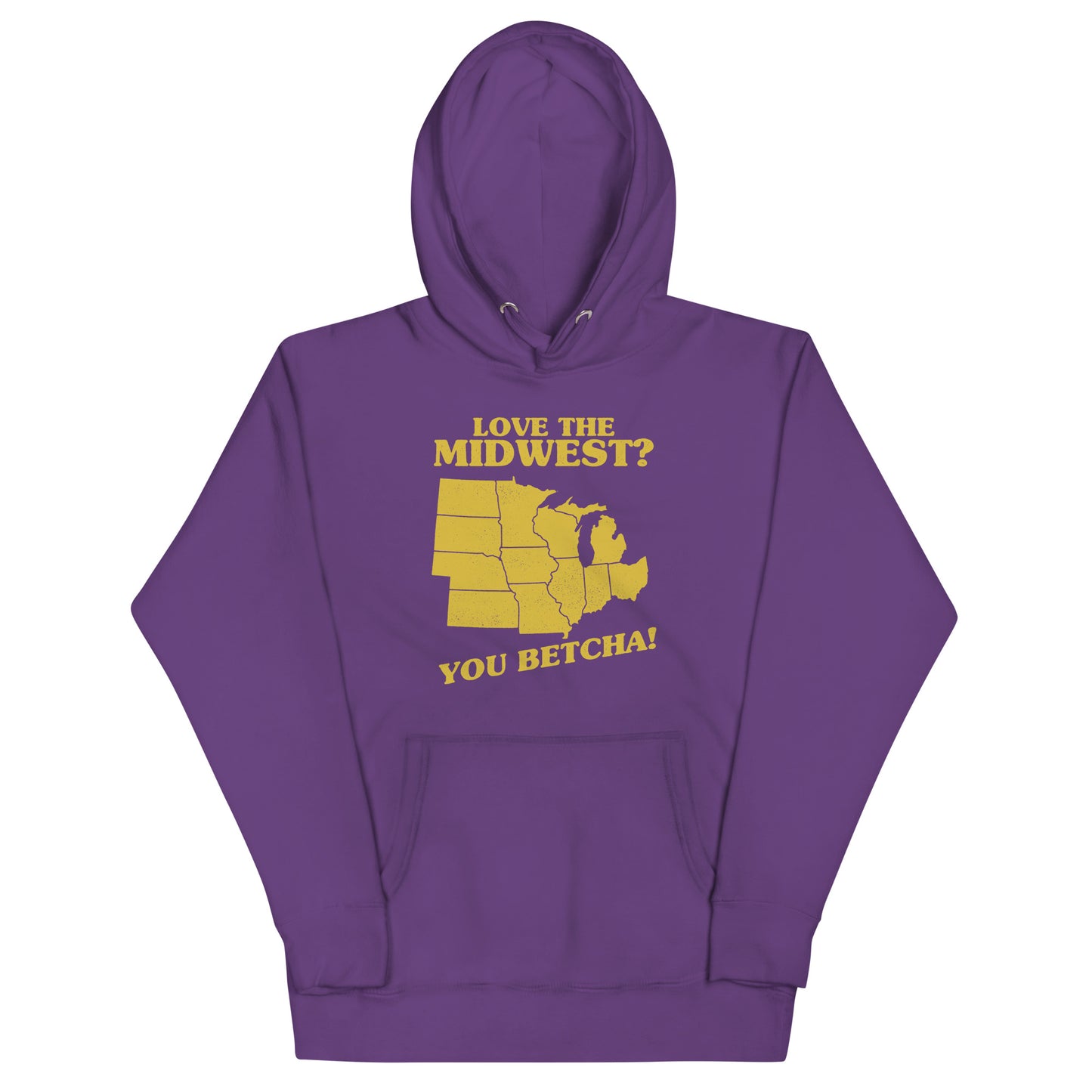 Love The Midwest? You Betcha! Unisex Hoodie