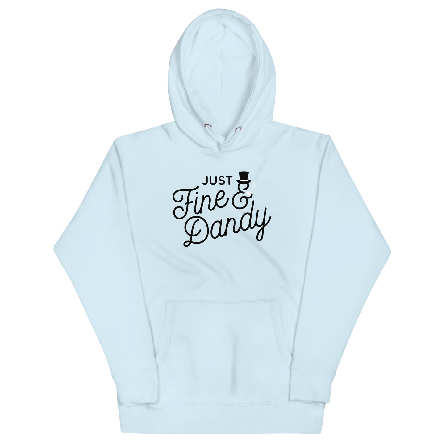 Just Fine And Dandy Unisex Hoodie