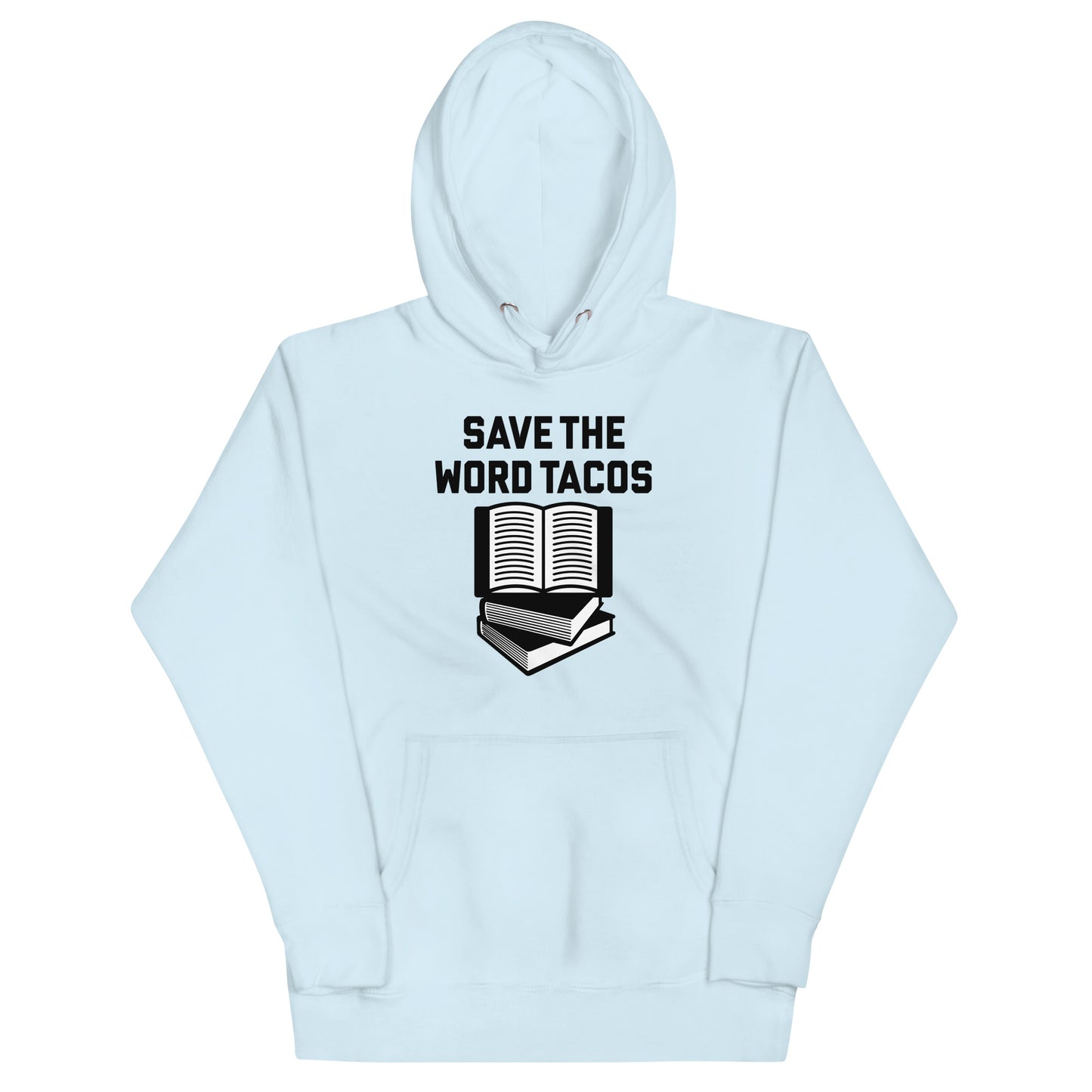 Save The Word Tacos Unisex Hoodie