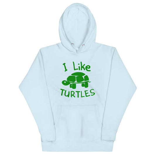 I Like Turtles Unisex Hoodie