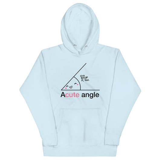 Acute Angle Unisex Hoodie