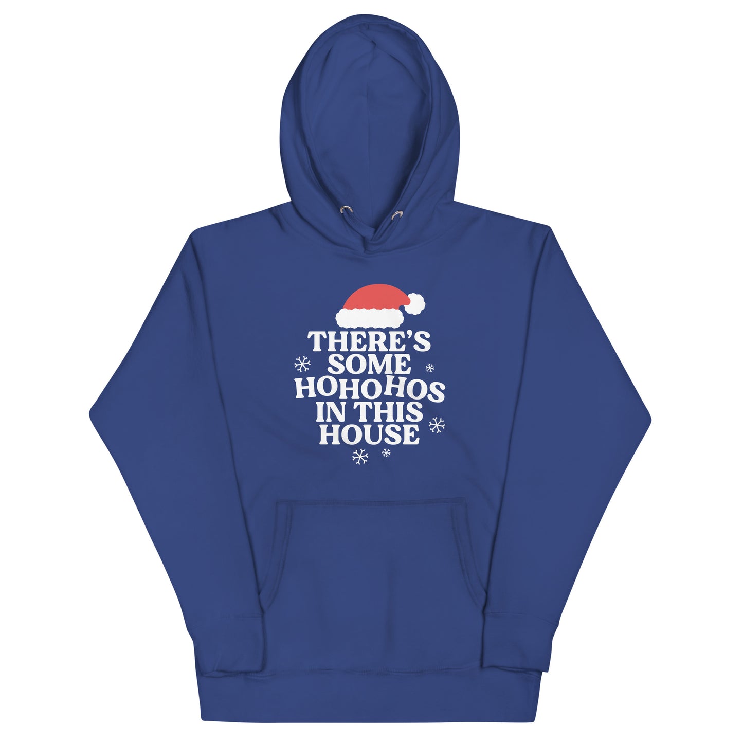 There's Some Ho Ho Hos In This House Unisex Hoodie