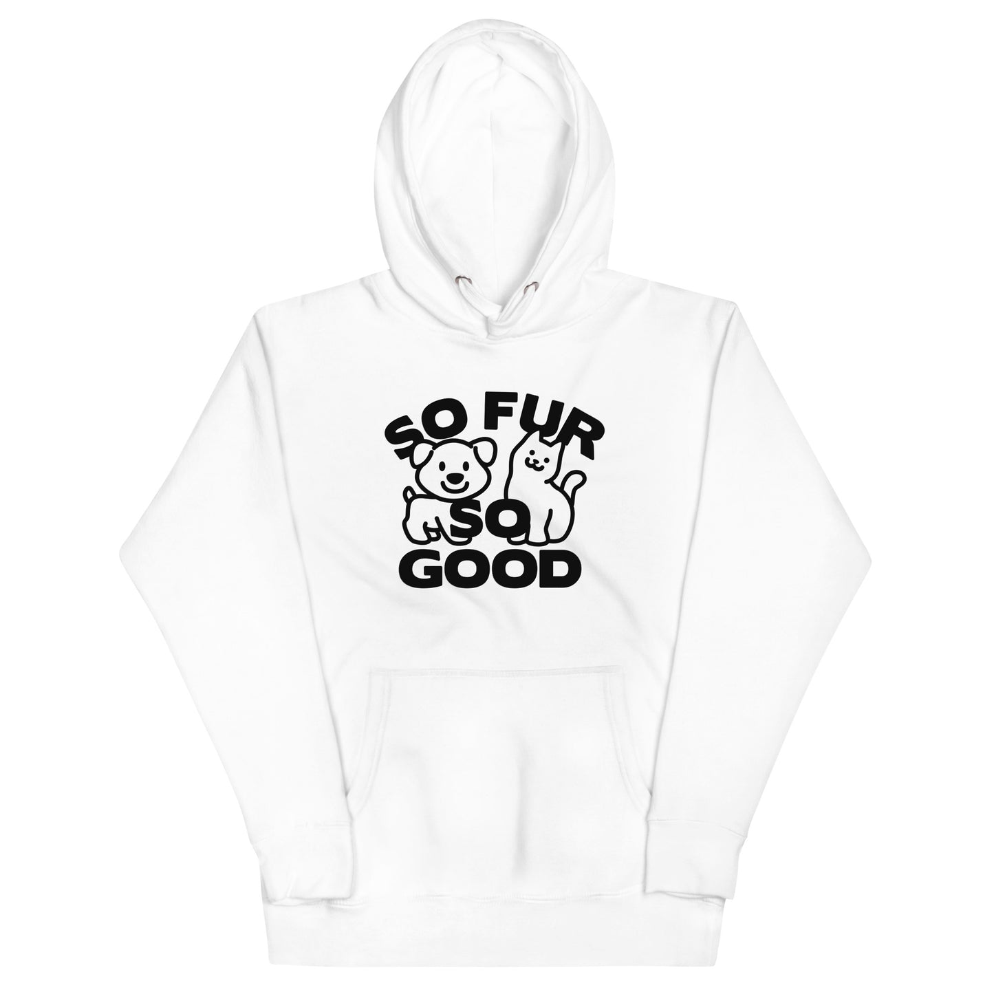 So Fur So Good Unisex Hoodie