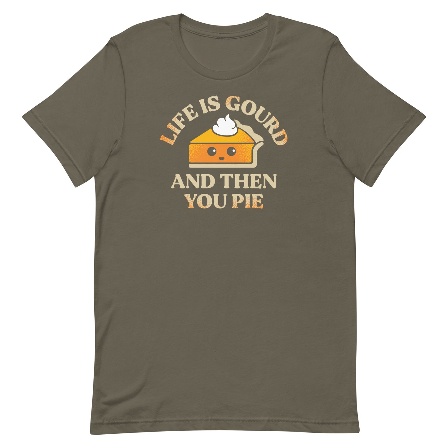 Life Is Gourd And Then You Pie Men's Signature Tee