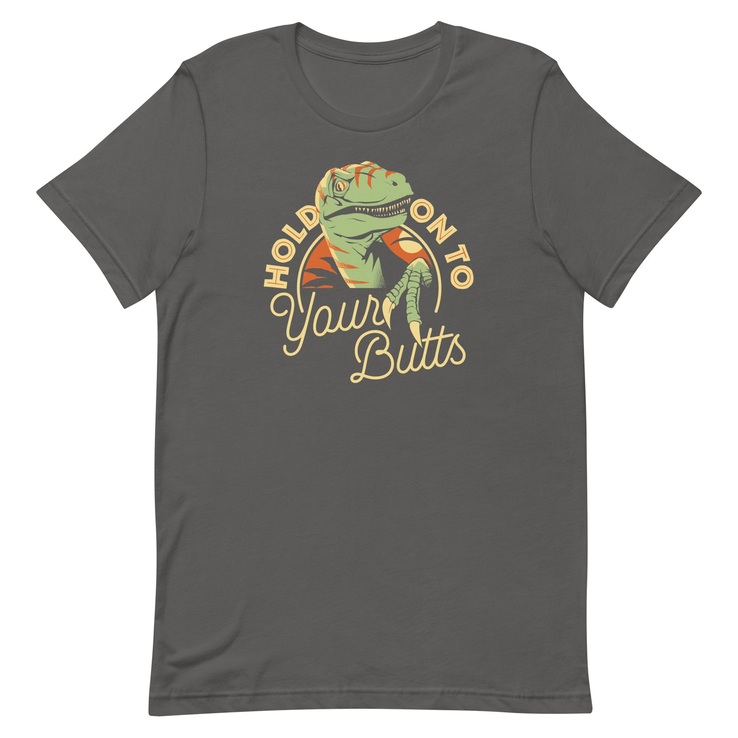 Hold On To Your Butts Men's Signature Tee