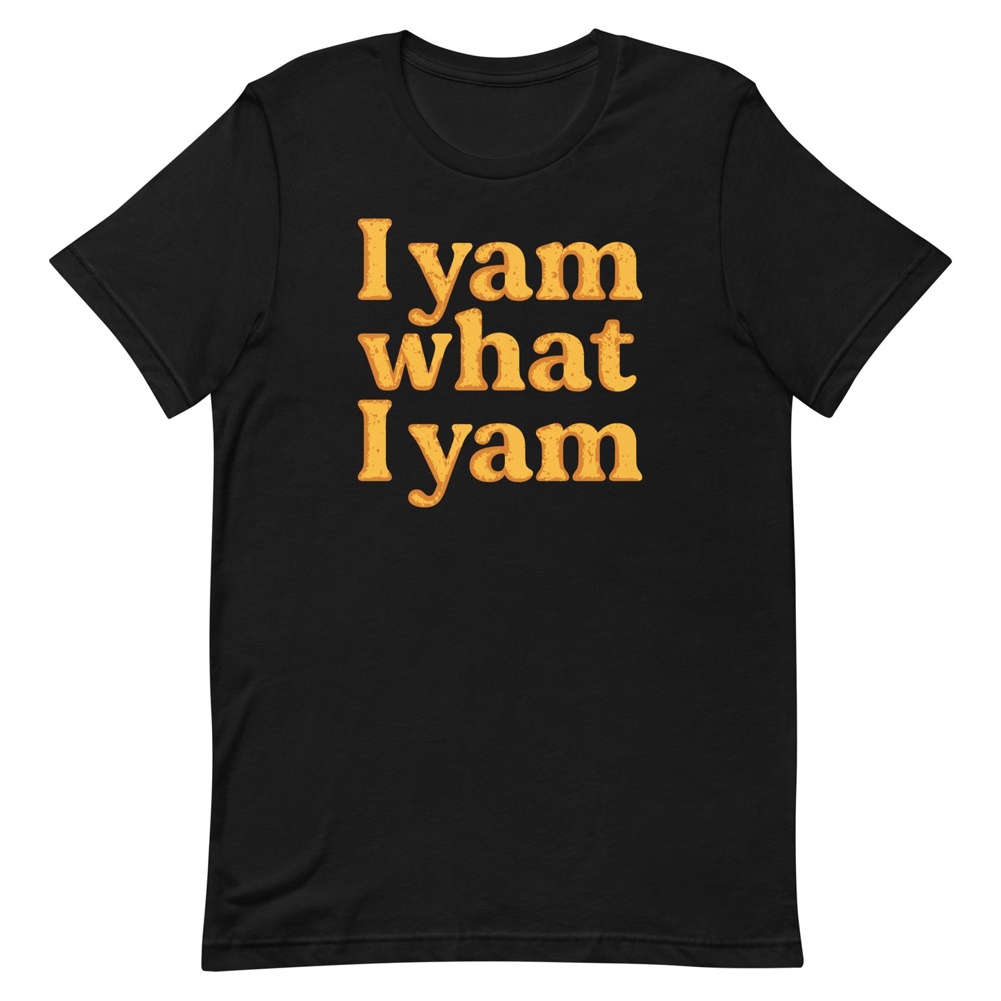 I Yam What I Yam Men's Signature Tee