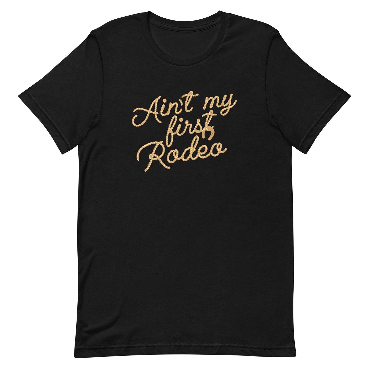 Ain't My First Rodeo Men's Signature Tee