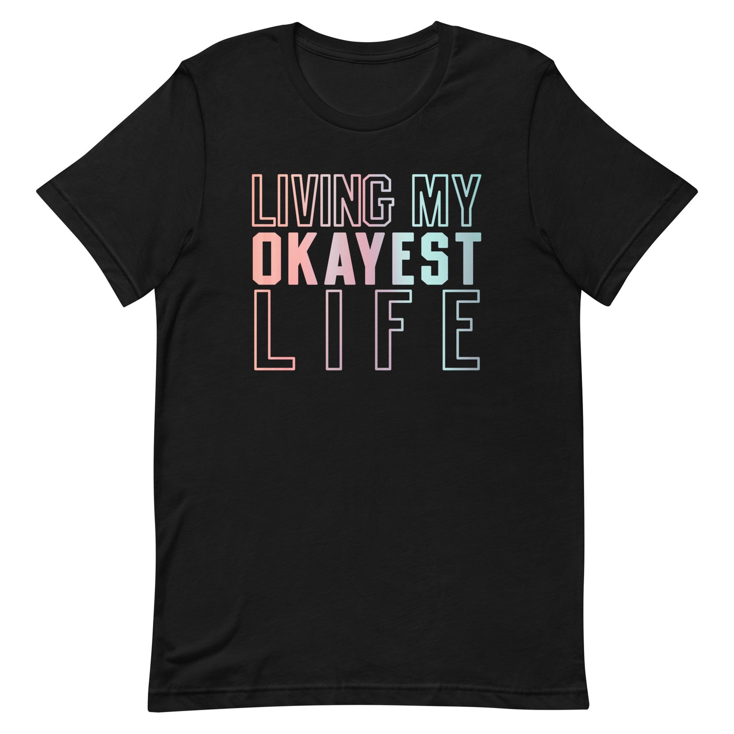 Living My Okayest Life Men's Signature Tee