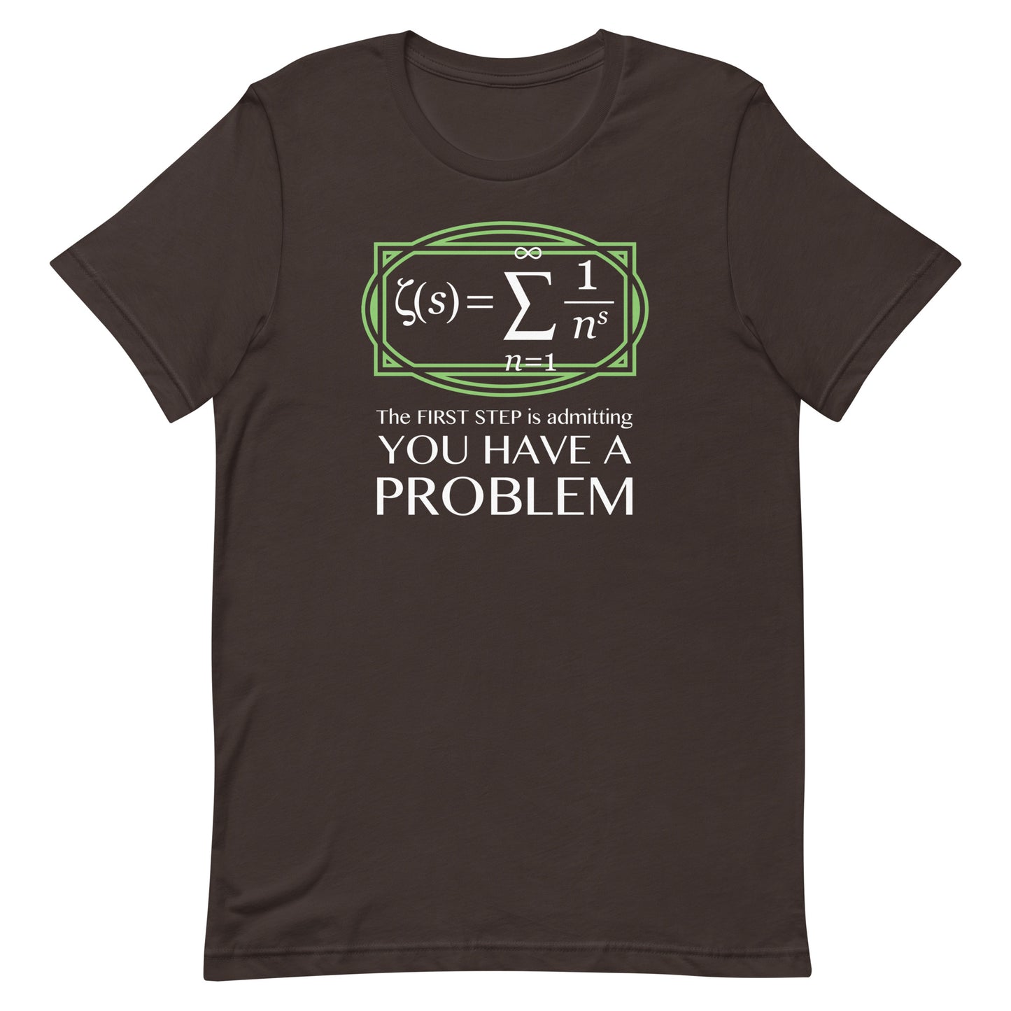 You Have A Problem Men's Signature Tee