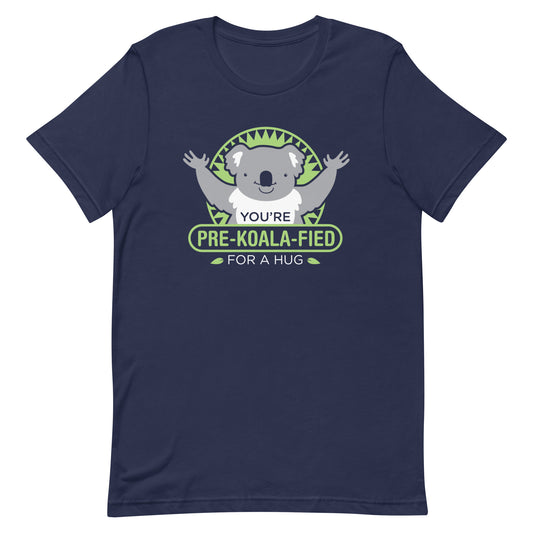 You're Pre-Koala-Fied For A Hug Men's Signature Tee