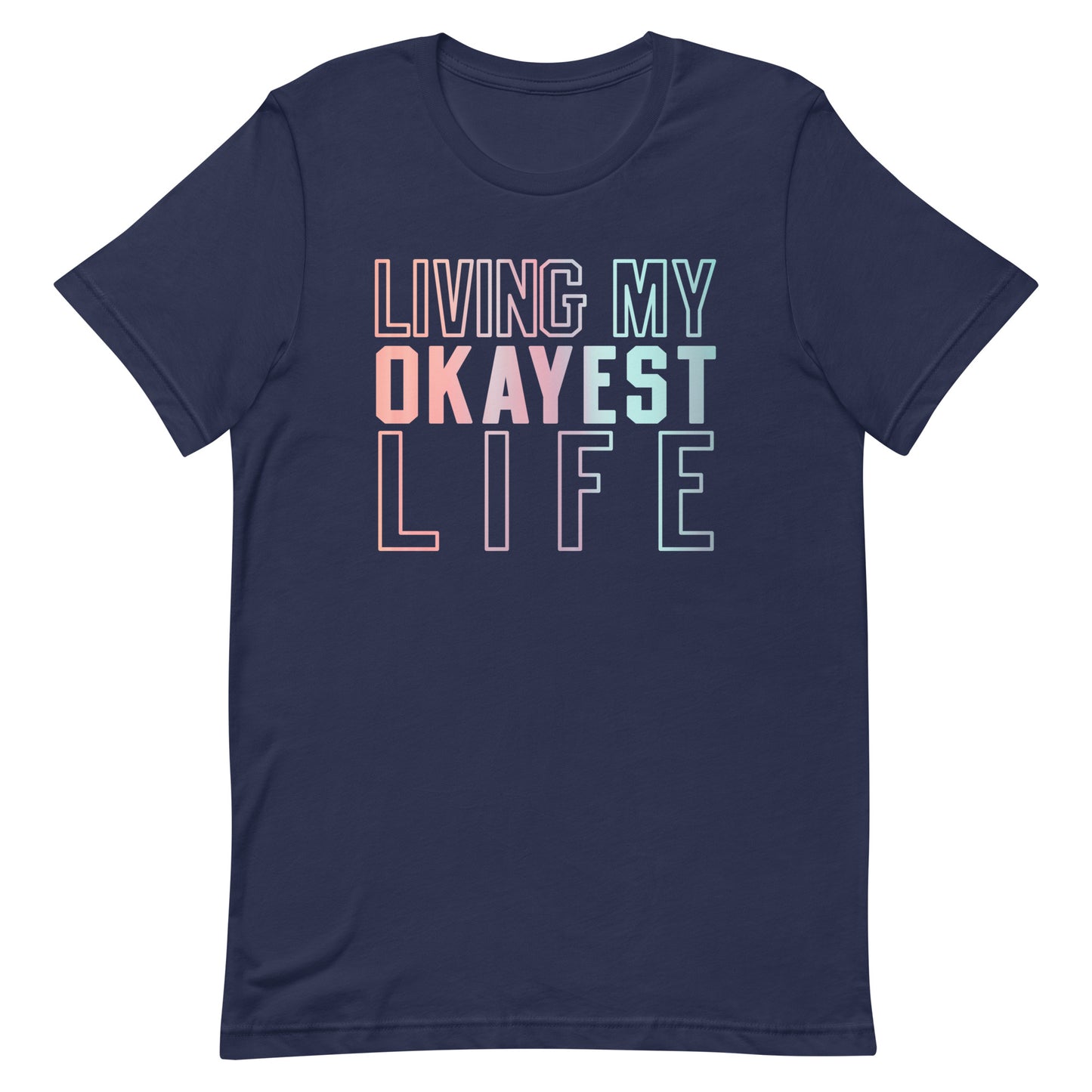 Living My Okayest Life Men's Signature Tee