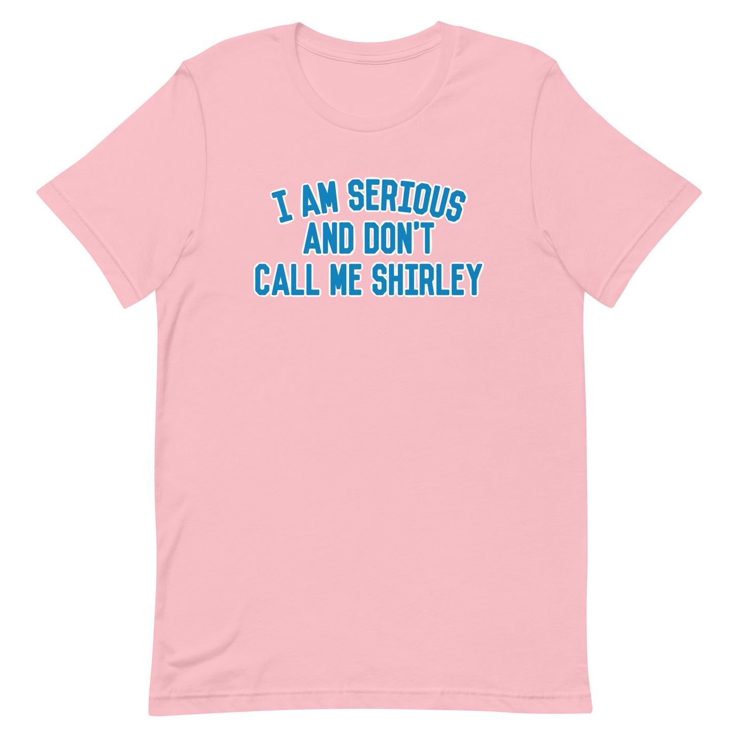 I Am Serious, And Don't Call Me Shirley Men's Signature Tee