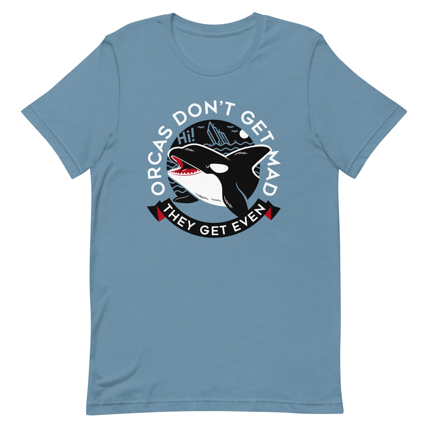 Orcas Don't Get Mad They Get Even Men's Signature Tee