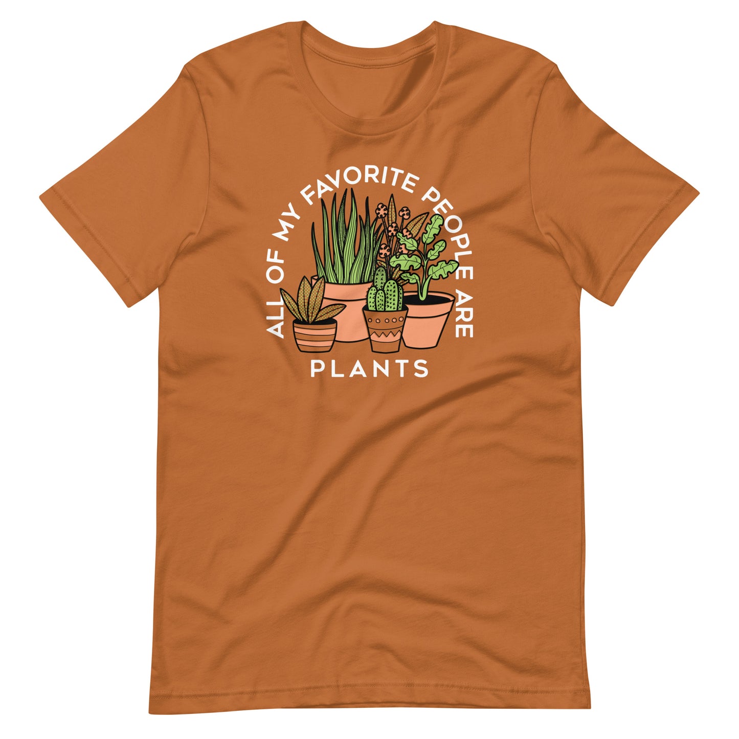 All Of My Favorite People Are Plants Men's Signature Tee