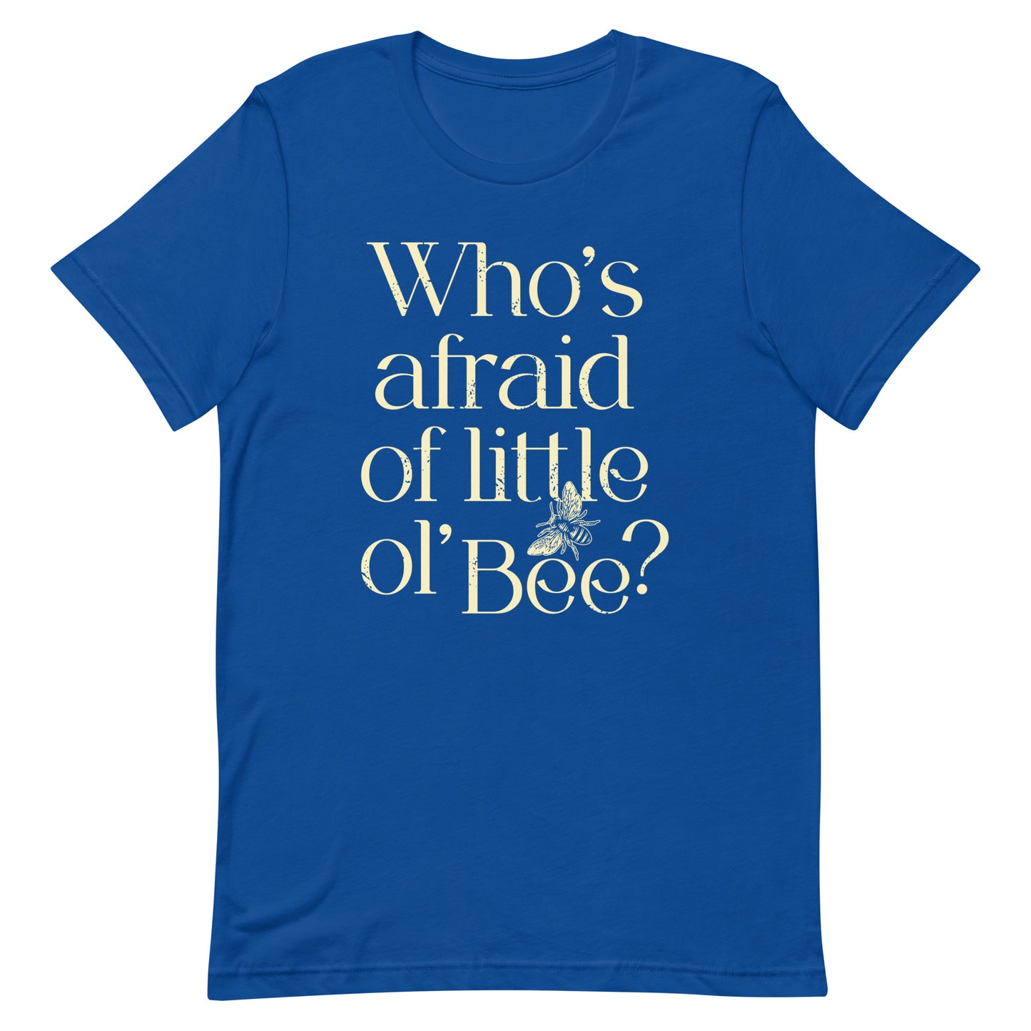 Who's Afraid Of Little Ol' Bee? Men's Signature Tee