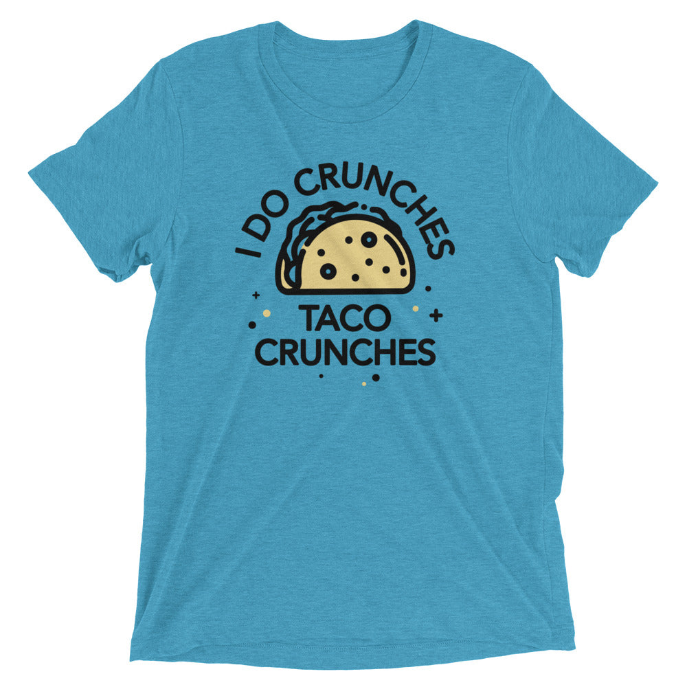 I Do Crunches Taco Crunches Men's Tri-Blend Tee