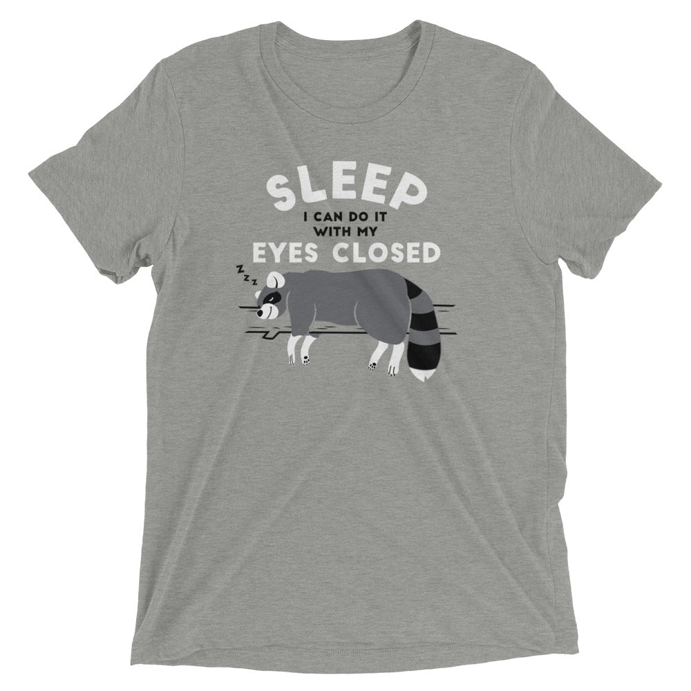 Sleep I Can Do It With My Eyes Closed Men's Tri-Blend Tee