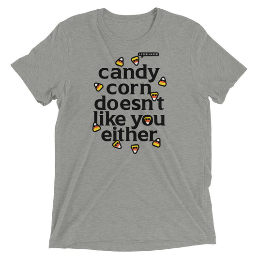 Candy Corn Doesn't Like You Either Men's Tri-Blend Tee