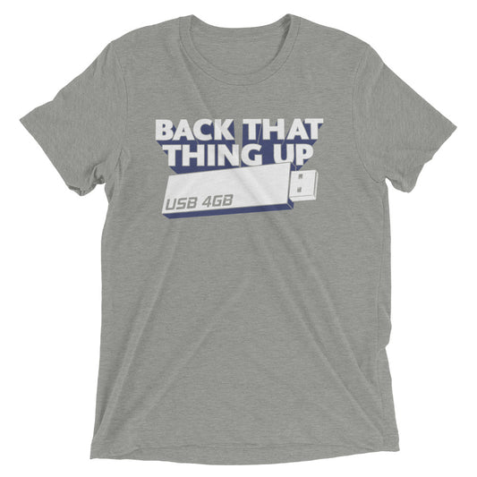 Back That Thing Up Men's Tri-Blend Tee