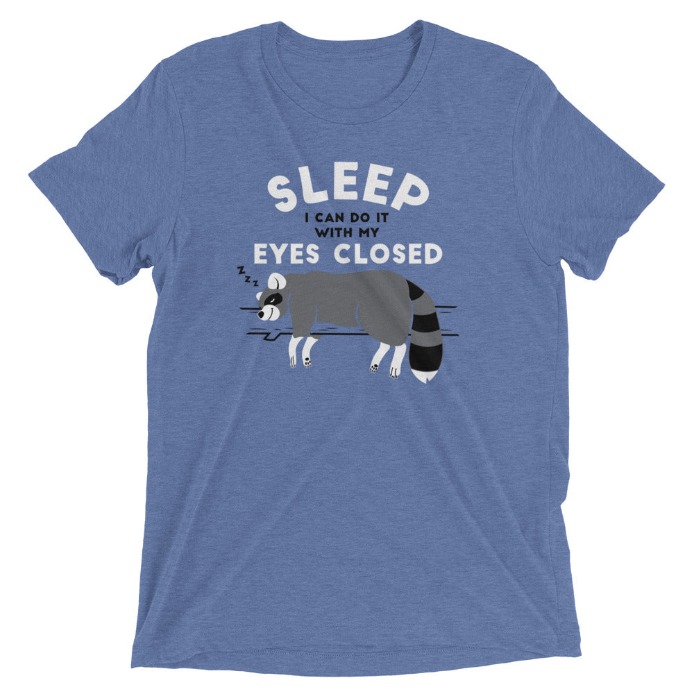 Sleep I Can Do It With My Eyes Closed Men's Tri-Blend Tee