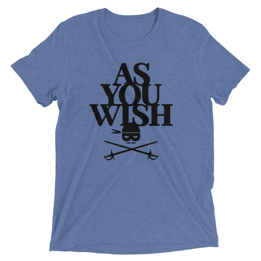 As You Wish Men's Tri-Blend Tee