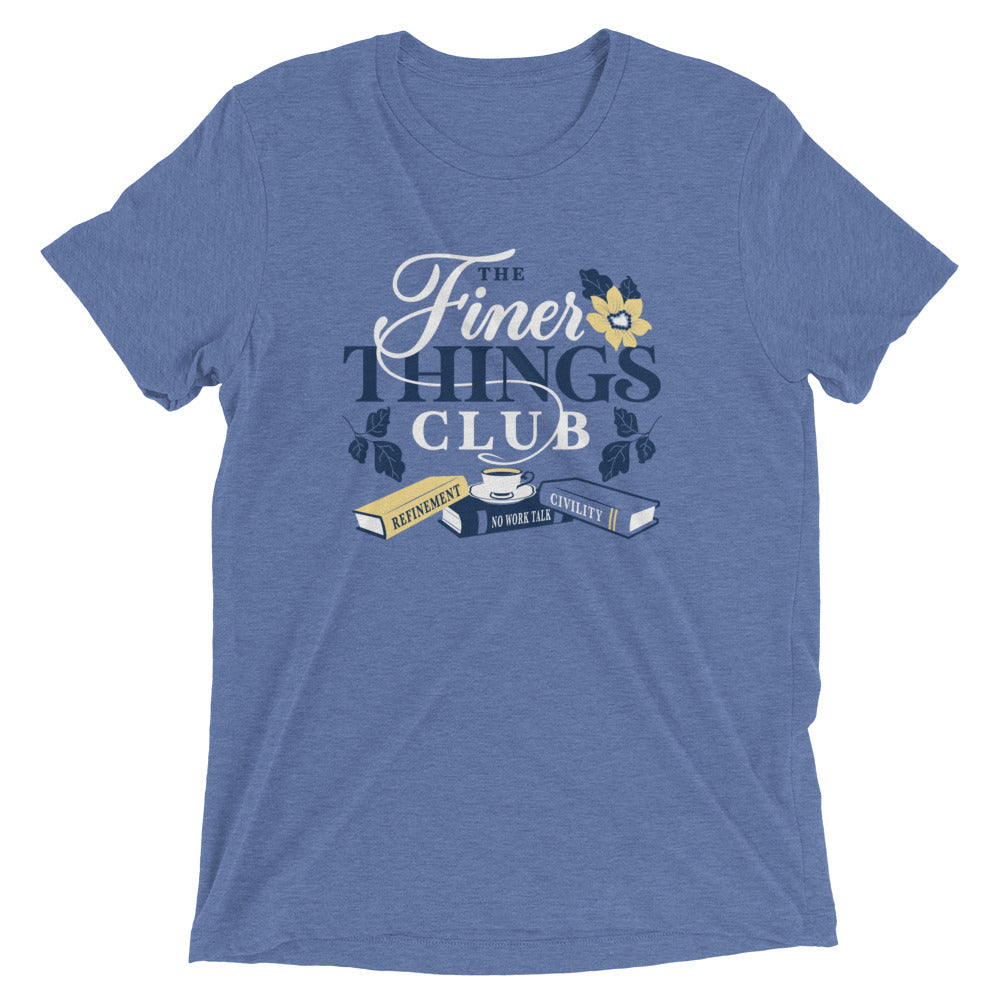 The Finer Things Club Men's Tri-Blend Tee