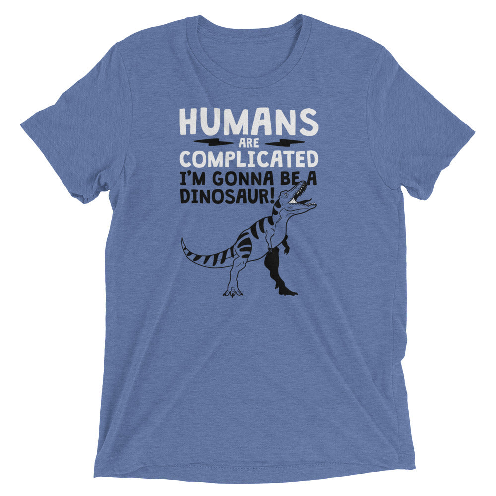 Humans Are Complicated Men's Tri-Blend Tee