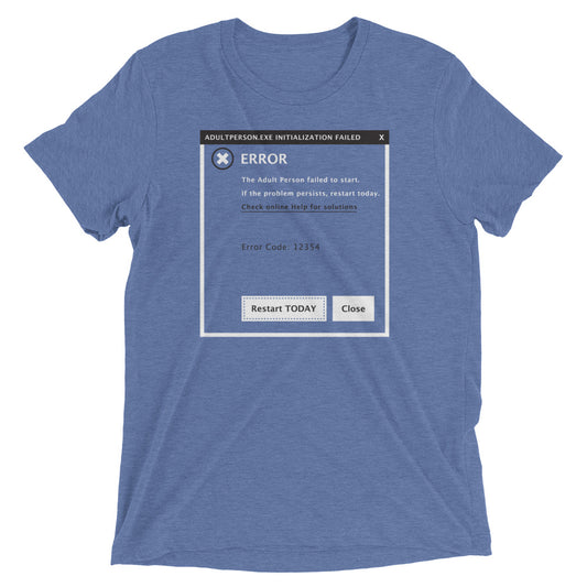 Error, Adult Person Failed To Start Men's Tri-Blend Tee