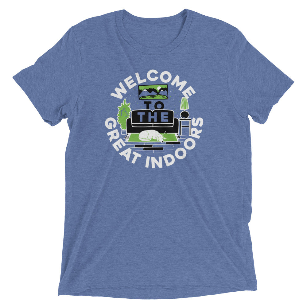 Welcome To The Great Indoors Men's Tri-Blend Tee