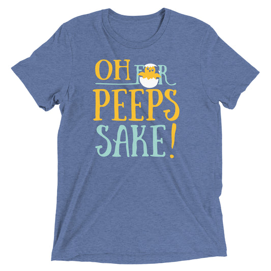 Oh For Peeps Sake Men's Tri-Blend Tee