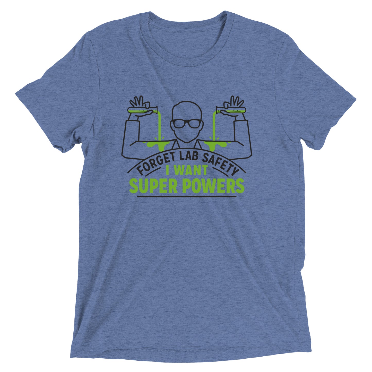 Forget Lab Safety Men's Tri-Blend Tee