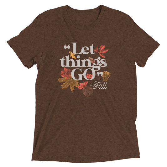 "Let Things Go" -Fall Men's Tri-Blend Tee