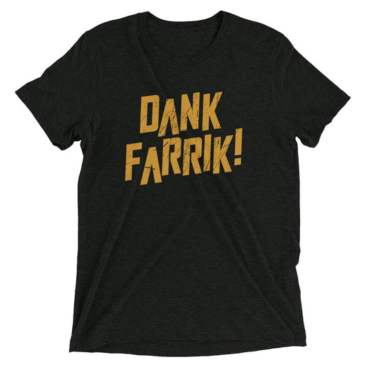 Dank Farrik! Men's Tri-Blend Tee